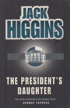 Jack Higgins - The President's Daughter [antikvár]
