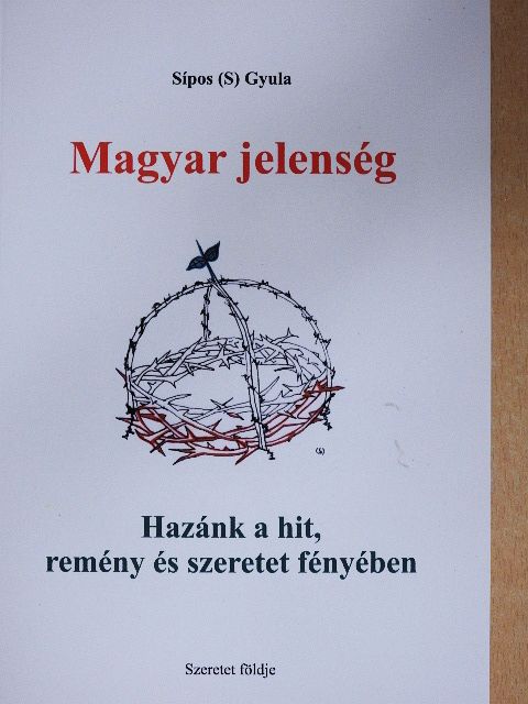 Sípos (S) Gyula - Magyar jelenség [antikvár]