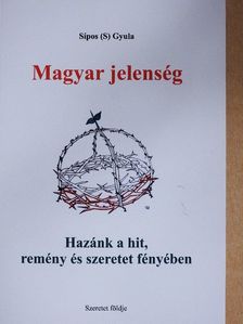 Sípos (S) Gyula - Magyar jelenség [antikvár]
