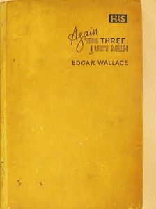 Edgar Wallace - Again the three just men [antikvár]