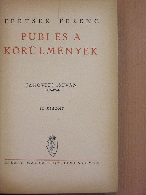 Fertsek Ferenc - Pubi és a körülmények [antikvár]