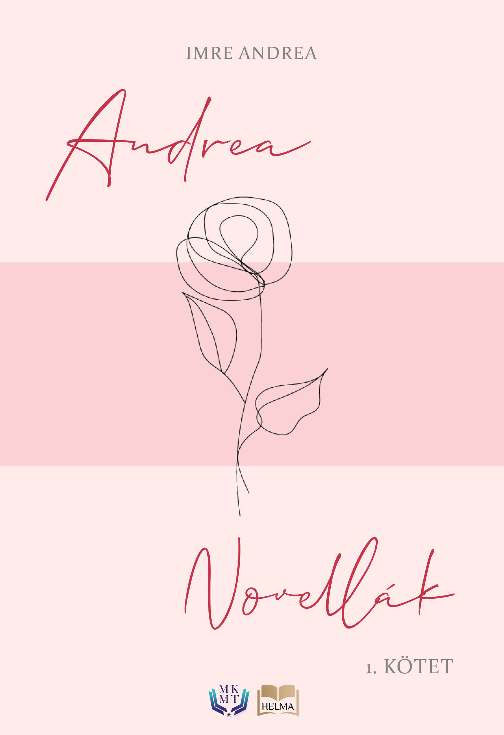 Imre Andrea - Andrea novellák I.