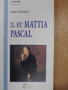 Luigi Pirandello - Il Fu Mattia Pascal [antikvár]
