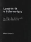 Pierre Poulain - Lencsén át a bölcsességig [antikvár]