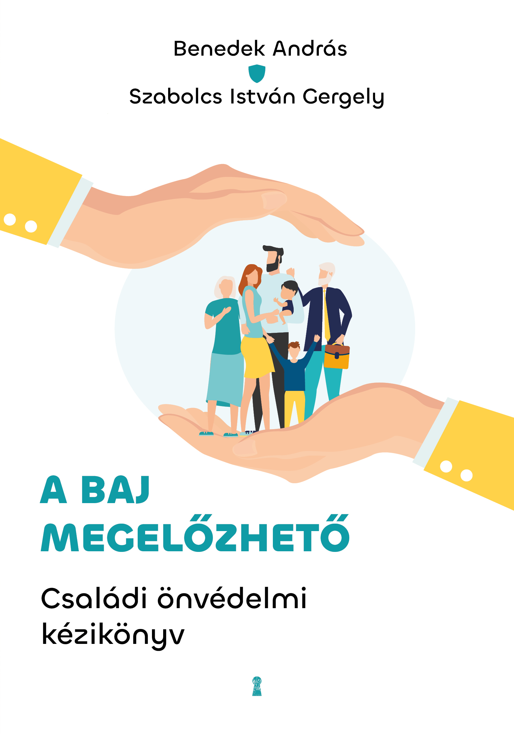 Benedek András-Szabolcs István Gergely - A baj megelőzhető