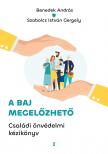 Benedek András-Szabolcs István Gergely - A baj megelőzhető