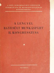 A Lengyel Egyesült Munkáspárt II. kongresszusa [antikvár]