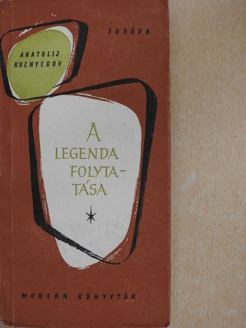 Anatolij Kuznyecov - A legenda folytatása [antikvár]