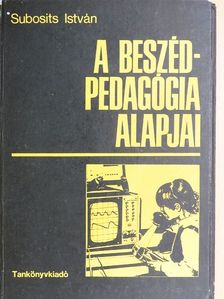Subosits István - A beszédpedagógia alapjai [antikvár]