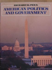 Richard M. Pious - American Politics and Government [antikvár]