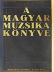 Árokháty Béla - A magyar muzsika könyve [antikvár]