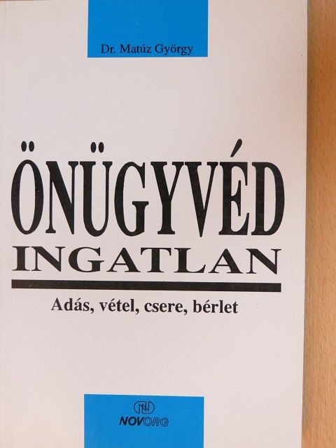 Dr. Matúz György - Önügyvéd - Ingatlan [antikvár]