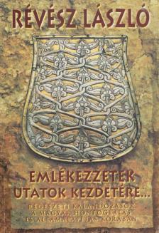 Révész László - Emlékezzetek utatok kezdetére... [antikvár]