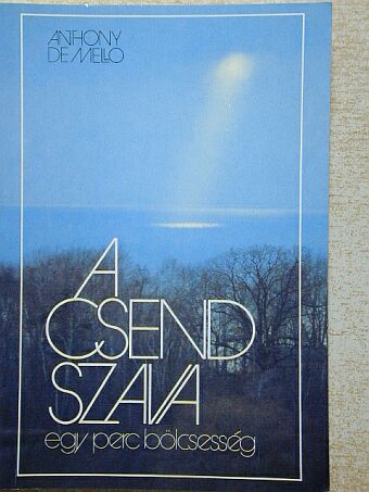 Anthony de Mello - A csend szava [antikvár]