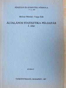Molnár Máténé - Általános statisztika példatár I. [antikvár]