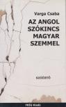 Varga Csaba - Az angol szókincs magyar szemmel [antikvár]