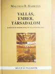 Malcolm B. Hamilton - Vallás, ember, társadalom [antikvár]