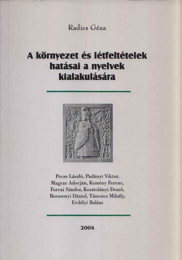 RADICS GÉZA - A környezet és létfeltételek hatásai a nyelvek kialakulására [antikvár]