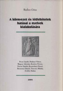 RADICS GÉZA - A környezet és létfeltételek hatásai a nyelvek kialakulására [antikvár]
