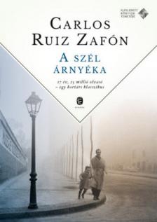 CARLOS RUIZ ZAFÓN - A szél árnyéka [antikvár]