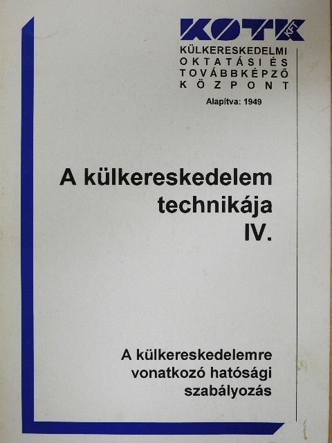 Dr. Füleki Géza - A külkereskedelem technikája IV. [antikvár]