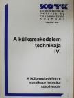 Dr. Füleki Géza - A külkereskedelem technikája IV. [antikvár]