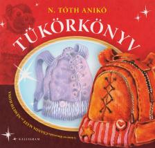 N.Tóth Anikó - Tükörkönyv I-II. [antikvár]