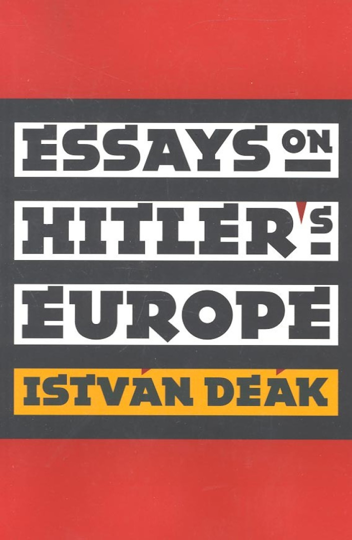 Deák István - Essays on Hitler's Europe (dedikált) [antikvár]
