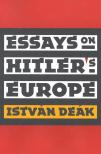 Deák István - Essays on Hitler's Europe (dedikált) [antikvár]