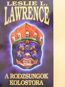 Leslie L. Lawrence - A rodzsungok kolostora [antikvár]