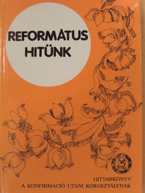 Cseri Kálmán - Református hitünk [antikvár]