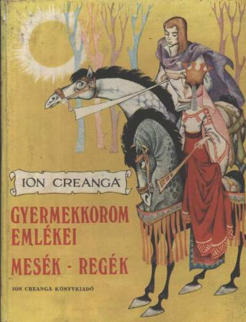 Creanga, Ion - Gyermekkorom emlékei [antikvár]