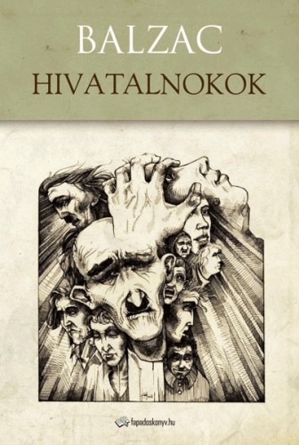 BALZAC, HONOR - Hivatalnokok [eKönyv: epub, mobi]