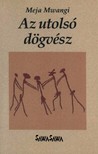 Meja Mwangi - Az utolsó dögvész [eKönyv: epub, mobi]