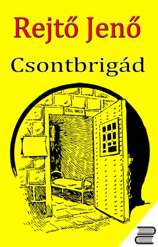 Rejtő Jenő - Csontbrigád [eKönyv: epub, mobi]