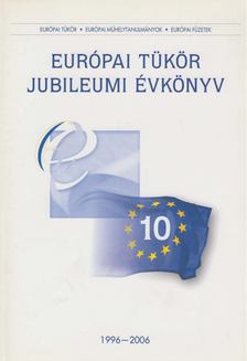 Forgács Imre (szerk.) - Európai Tükör Jubileumi évkönyv [antikvár]
