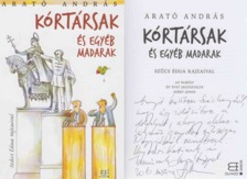 Arató András - Kórtársak és egyéb madarak (dedikált) [antikvár]