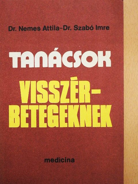 Dr. Nemes Attila - Tanácsok visszérbetegeknek [antikvár]