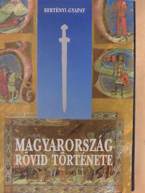 Bertényi Iván - Magyarország rövid története [antikvár]