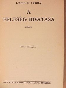 Lucio D'Ambra - A feleség hivatása [antikvár]