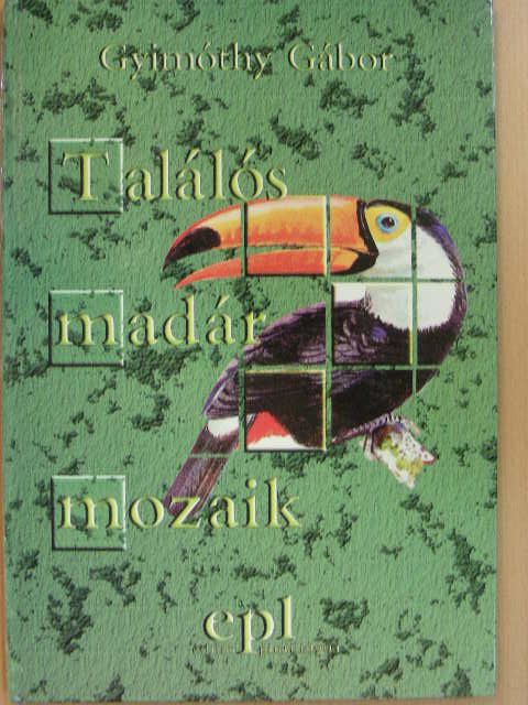 Gyimóthy Gábor - Találós madármozaik [antikvár]