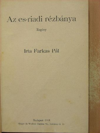 Farkas Pál - Az es-riadi rézbánya [antikvár]