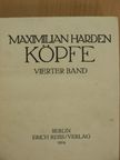 Maximilian Harden - Köpfe IV. [antikvár]