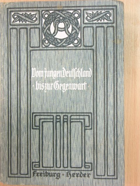 Adolf Friedrich Grad von Schack - Vom "jungen Deutschland" bis zur Gegenwart XII. (Gótbetűs) [antikvár]