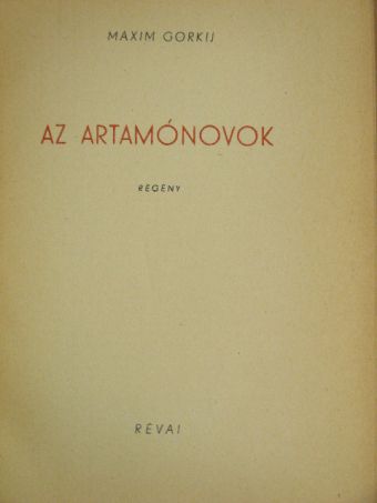 Maxim Gorkij - Az Artamónovok [antikvár]