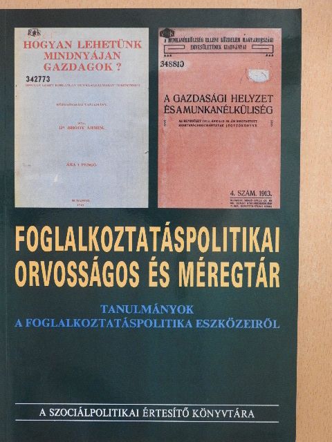 Fazekas Károly - Foglalkoztatáspolitikai orvosságos és méregtár [antikvár]