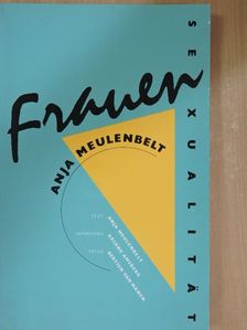 Anja Meulenbelt - Frauensexualität [antikvár]