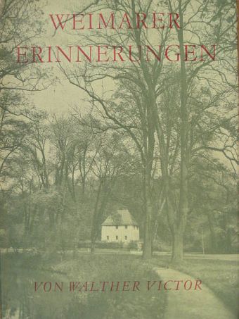 Walther Victor - Weimarer erinnerungen [antikvár]