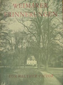 Walther Victor - Weimarer erinnerungen [antikvár]