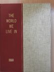 Lincoln Barnett - The World We Live In [antikvár]